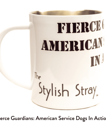 The Stylish Stray Mug - "Fierce Guardians: American Service Dogs In Action"