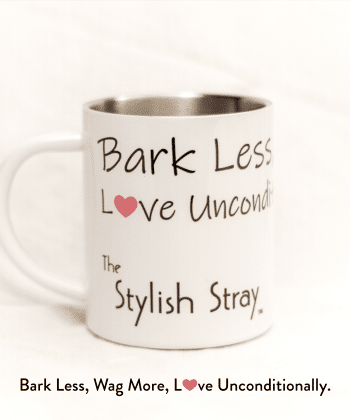 The Stylish Stray Mug - "Bark Less, Wag More, Love Unconditionally"
